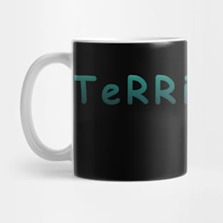 Terrible... Mug